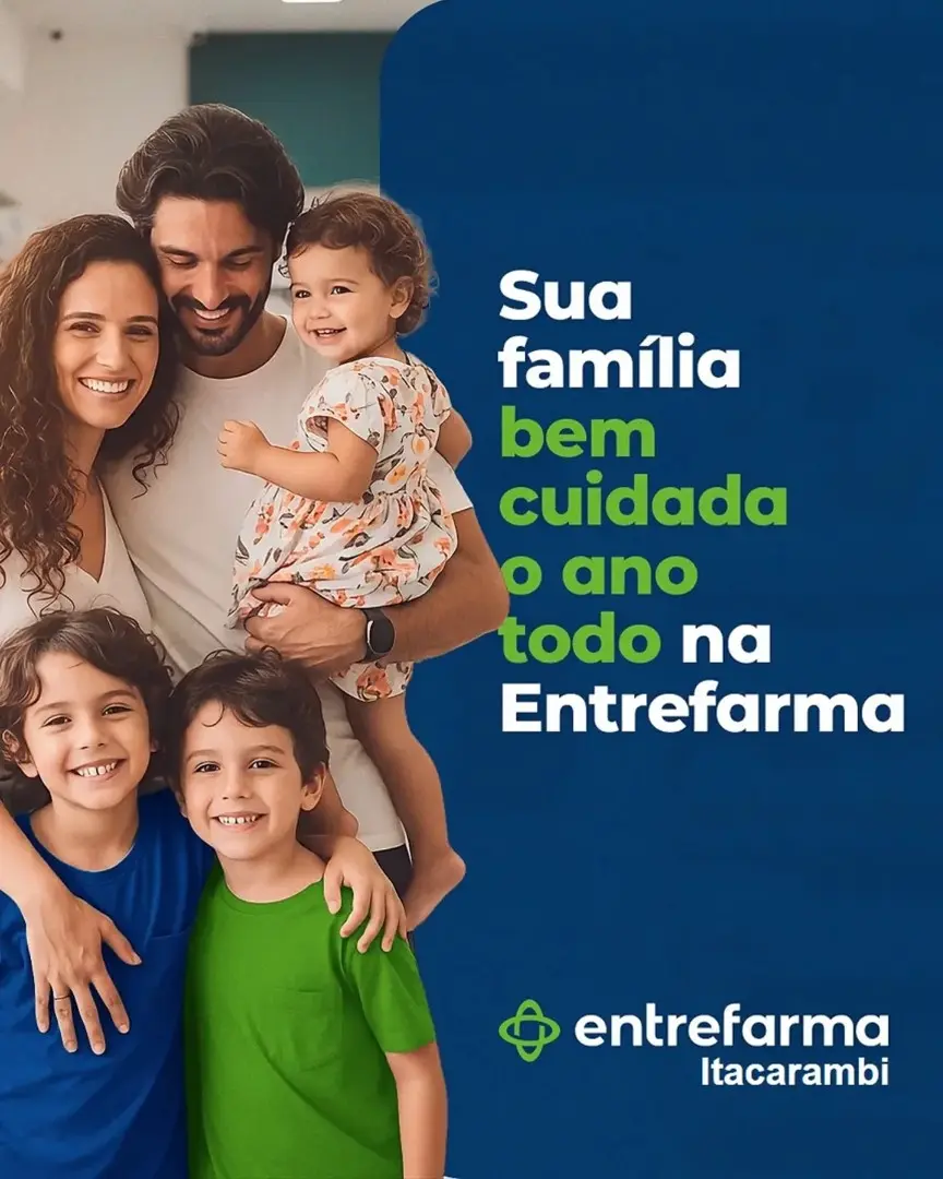 Sua família bem cuidada o ano todo na Entrefarma